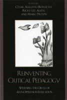 Reinventing Critical Pedagogy: Widening the Circle of Anti-Oppression Education