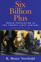 Six Billion Plus: World Population in the Twenty-first Century, Second Edition
