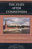 The State after Communism: Governance in the New Russia
