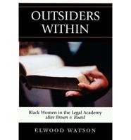 Outsiders Within: Black Women in the Legal Academy After Brown v. Board