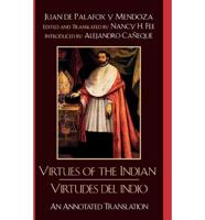 Virtues of the Indian/Virtudes del indio: An Annotated Translation
