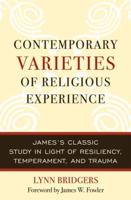 Contemporary Varieties of Religious Experience: James's Classic Study in Light of Resiliency, Temperament, and Trauma