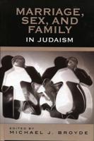 Marriage, Sex and Family in Judaism