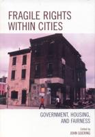 Fragile Rights Within Cities: Government, Housing, and Fairness