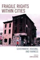 Fragile Rights Within Cities: Government, Housing, and Fairness