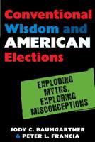 Conventional Wisdom and American Elections