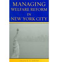 Managing Welfare Reform in New York City