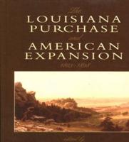 The Louisiana Purchase and American Expansion, 1803-1898