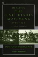 Debating the Civil Rights Movement, 1945-1968, Second Edition