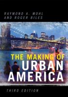 The Making of Urban America, 3rd Edition