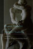 Human Sexuality in the Catholic Tradition