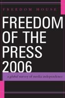 Freedom of the Press 2006: A Global Survey of Media Independence