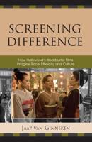 Screening Difference: How Hollywood's Blockbuster Films Imagine Race, Ethnicity, and Culture