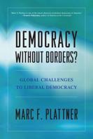 Democracy Without Borders?: Global Challenges to Liberal Democracy