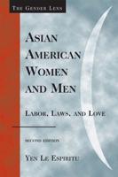 Asian American Women and Men: Labor, Laws, and Love, Second Edition