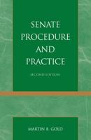 Senate Procedure and Practice, Second Edition