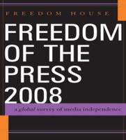 Freedom of the Press 2008: A Global Survey of Media Independence