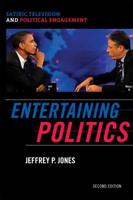 Entertaining Politics: Satiric Television and Political Engagement, Second Edition