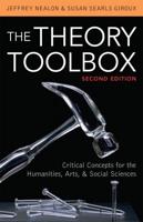 The Theory Toolbox: Critical Concepts for the Humanities, Arts, & Social Sciences, 2nd Edition
