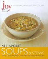 Joy of Cooking. All About Soups & Stews