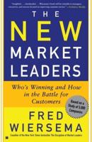 The New Market Leaders: Who's Winning and How in the Battle for Customers