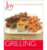 Joy of Cooking. All About Grilling