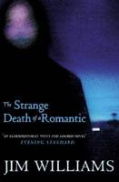 The Strange Death of a Romantic