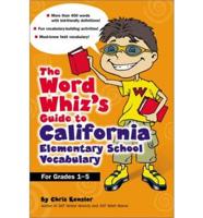 The Word Whiz's Guide to the California Elementary School Vocabulary