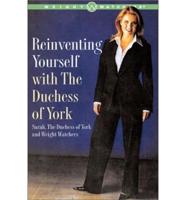 Reinventing Yourself With the Duchess of York