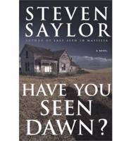 Have You Seen Dawn?