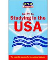 Kaplan Guide to Studying in the Usa