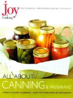 Joy of Cooking. All About Canning & Preserving
