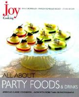 Joy of Cooking. All About Party Foods & Drinks