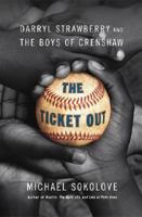 The Ticket Out : Darryl Strawberry and the Boys of Crenshaw