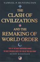 The Clash of Civilizations and the Remaking of World Order