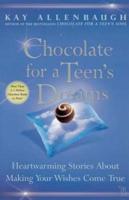 Chocolate for a Teen's Dreams