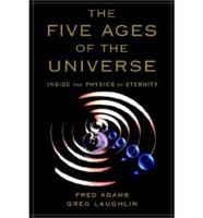 Five Ages of the Universe: Inside the Physics of Eternity