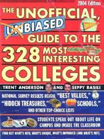 The Unofficial, Unbiased, Insider's Guide to the 328 Most Interesting Colleges