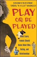 Play or Be Played
