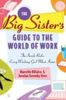 The Big Sister's Guide to the World of Work