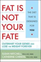 Fat Is Not Your Fate