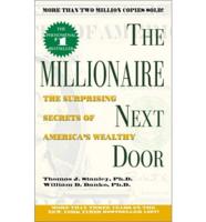 The Millionaire Next Door: The Surprising Secrets of America's Wealthy