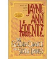 The Golden Chance ; Silver Linings