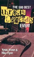 The 500 Best Urban Legends Ever