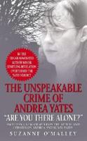 The Unspeakable Crime of Andrea Yates