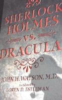 Sherlock Holmes Vs. Dracula or, The Adventure of the Sanguinary Court