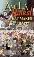 Amelia Rules Book 2: What Makes You Happy