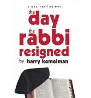 The Day the Rabbi Resigned