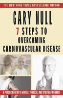 7 Steps to Overcoming Cardiovascular Disease