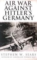Air War Against Hitler's Germany